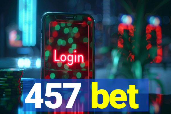 457 bet